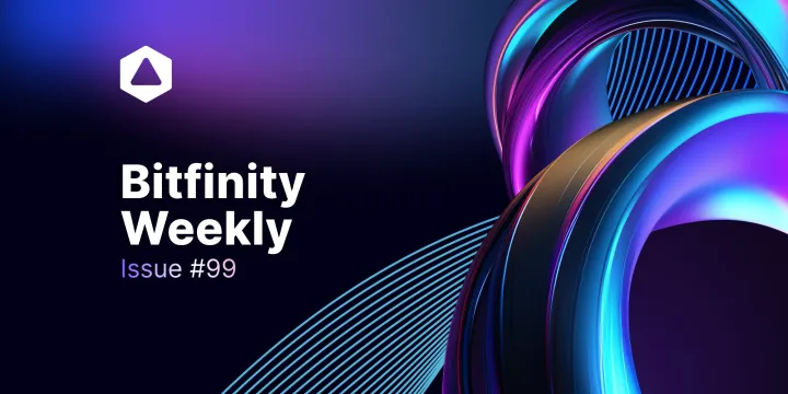 Bitfinity Weekly: Signs of the Future